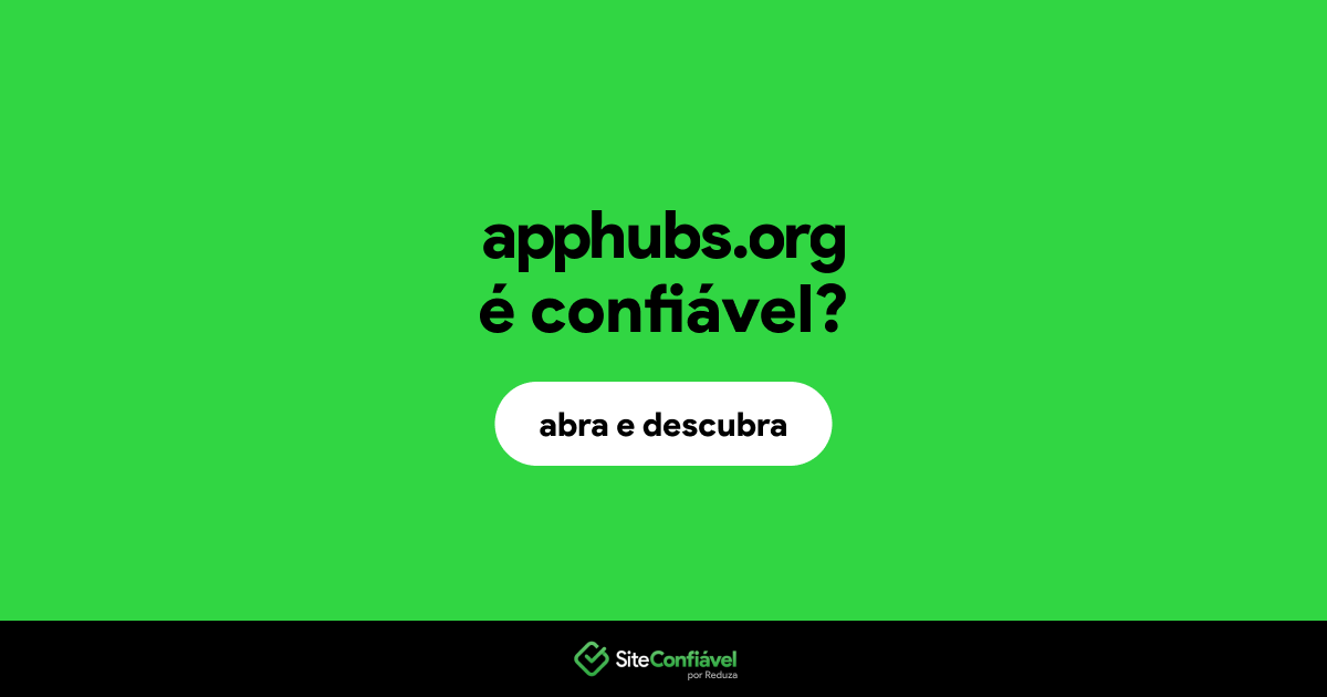 O site apphubs.org é confiável?
