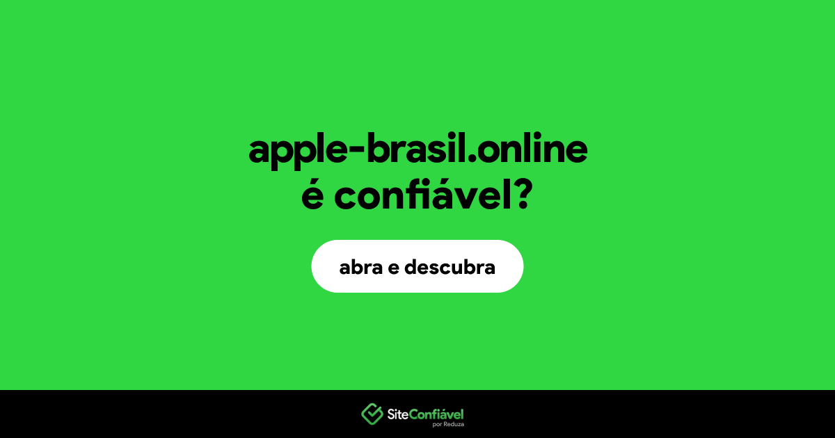O site apple-brasil.online é confiável?