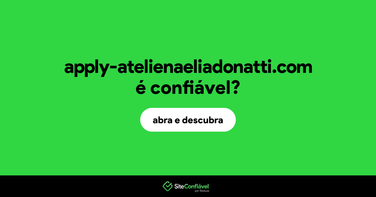 O site apply-atelienaeliadonatti.com é confiável?
