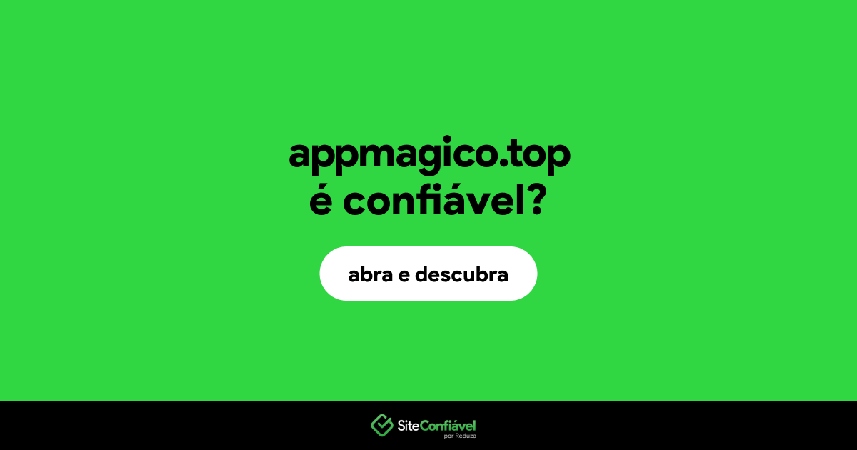 O site appmagico.top é confiável?