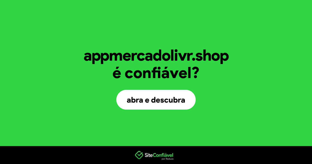O site appmercadolivr.shop é confiável?