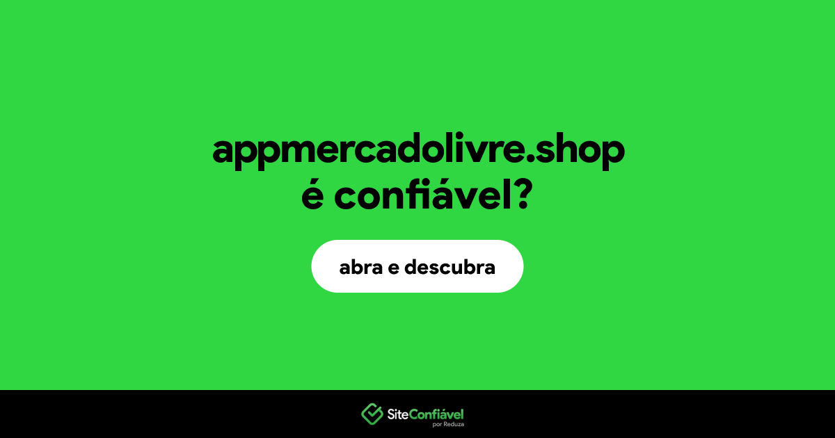 O site appmercadolivre.shop é confiável?