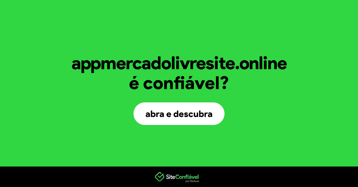 O site appmercadolivresite.online é confiável?