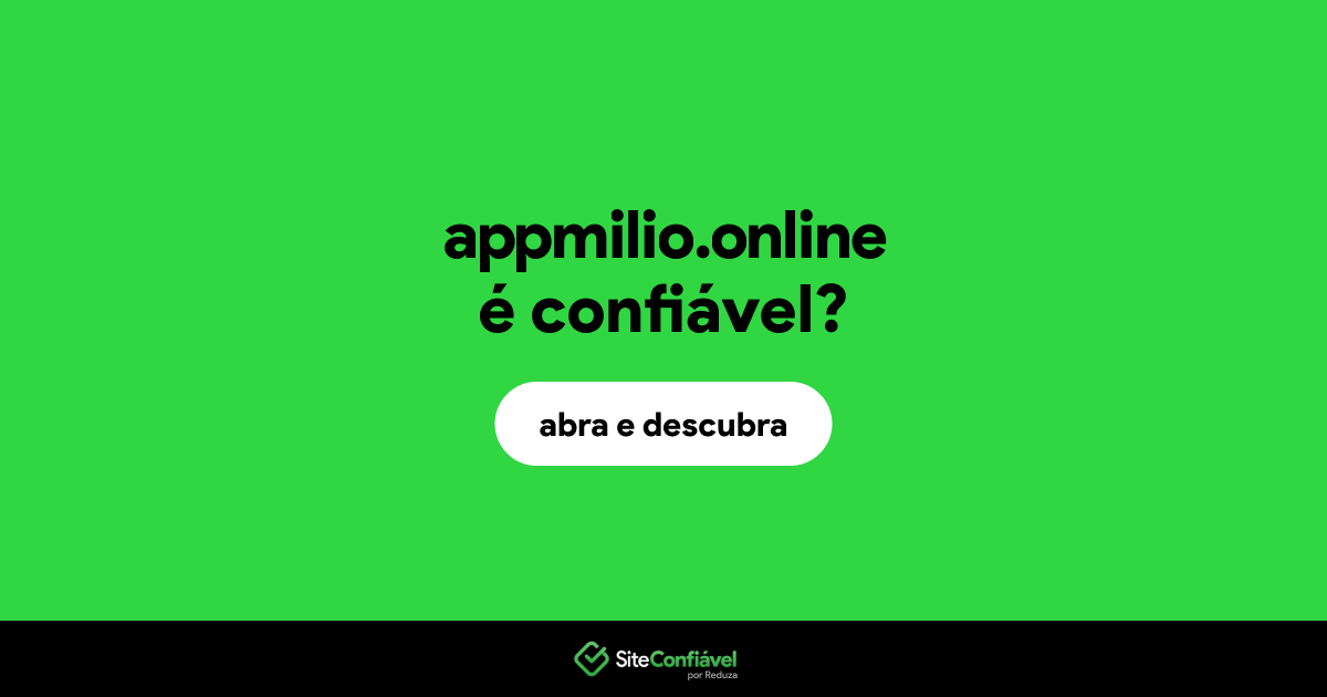 O site appmilio.online é confiável?