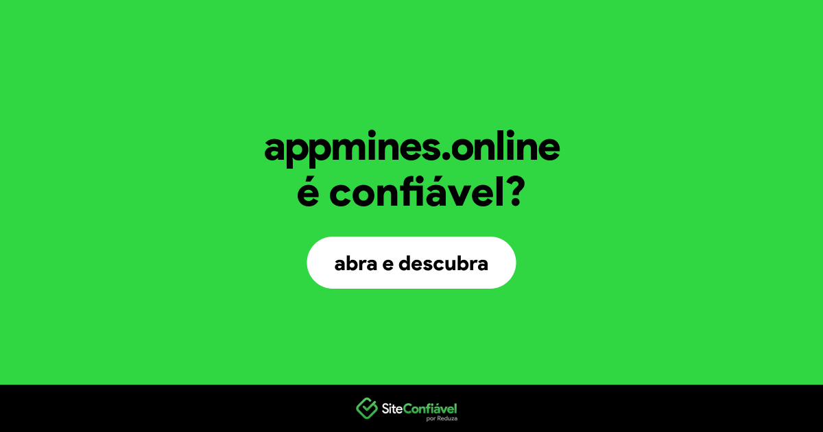 O site appmines.online é confiável?