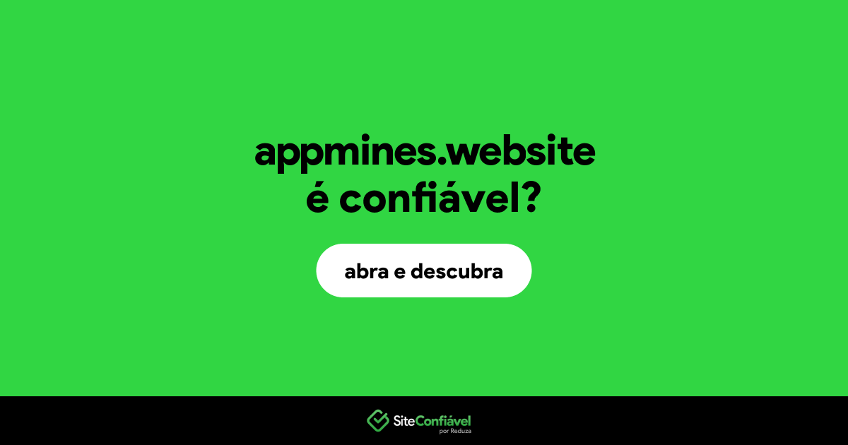 O site appmines.website é confiável?