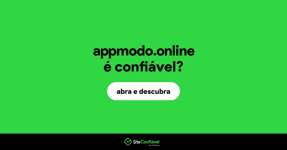 O site appmodo.online é confiável?