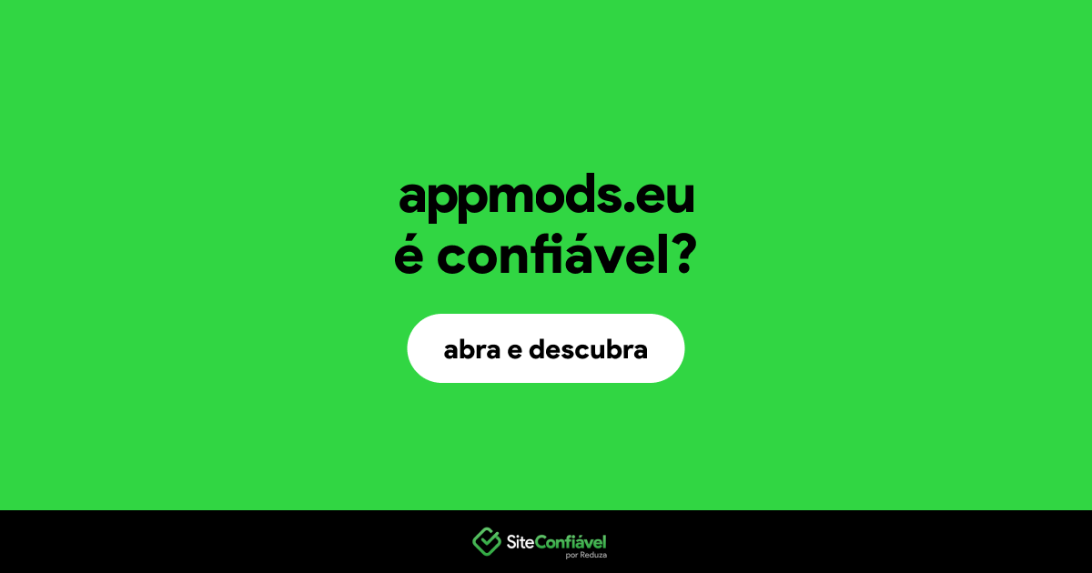 O site appmods.eu é confiável?