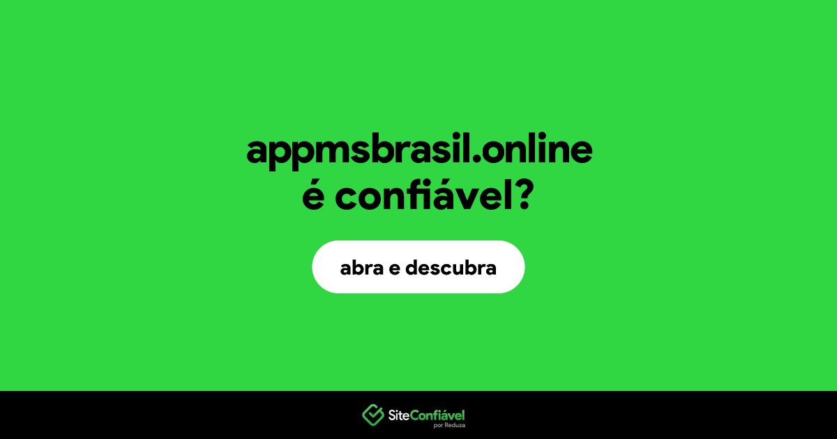 O site appmsbrasil.online é confiável?