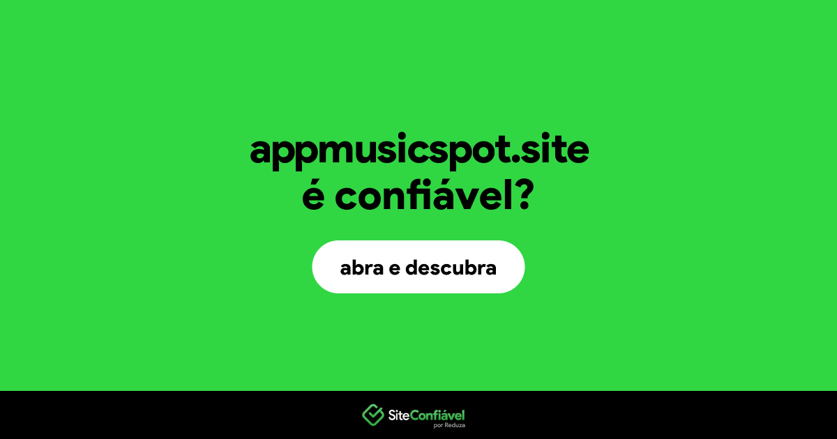 O site appmusicspot.site é confiável?