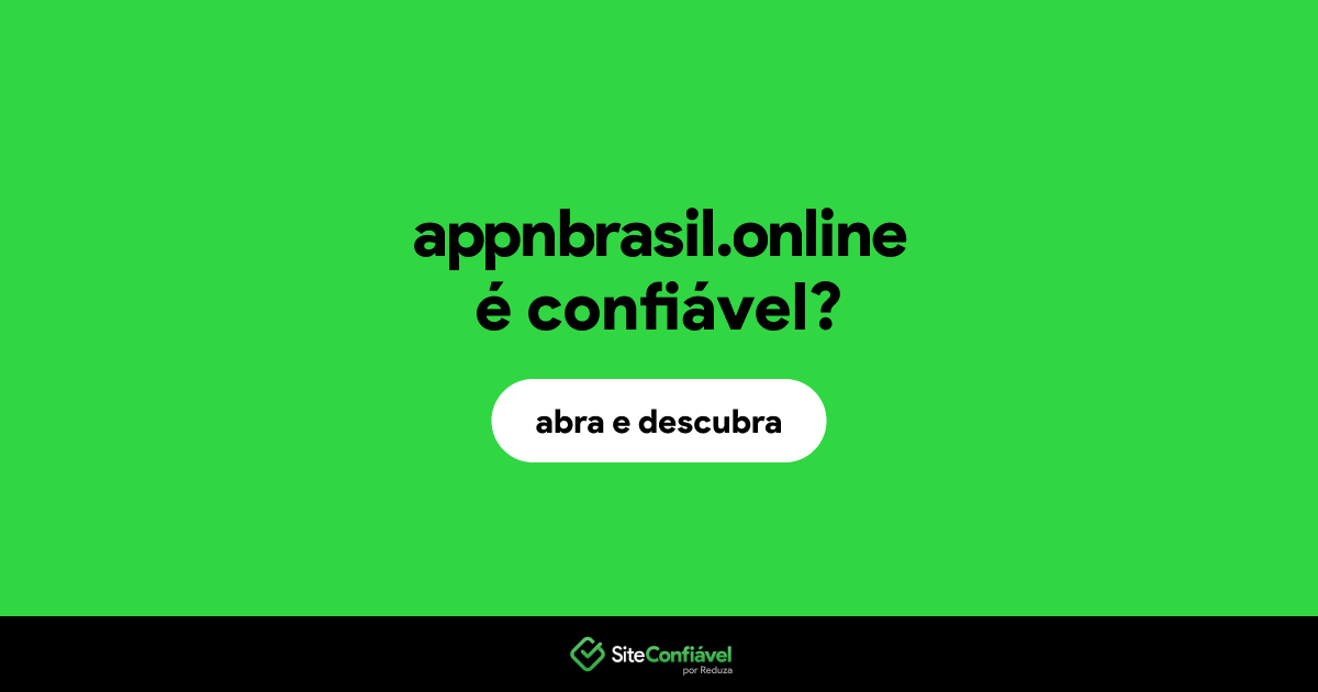 O site appnbrasil.online é confiável?