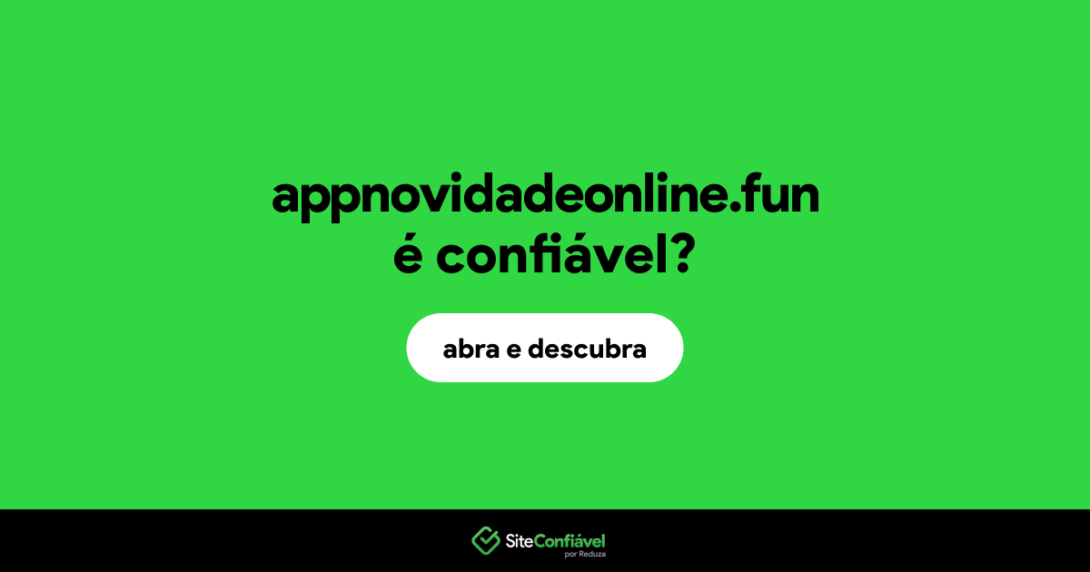 O site appnovidadeonline.fun é confiável?