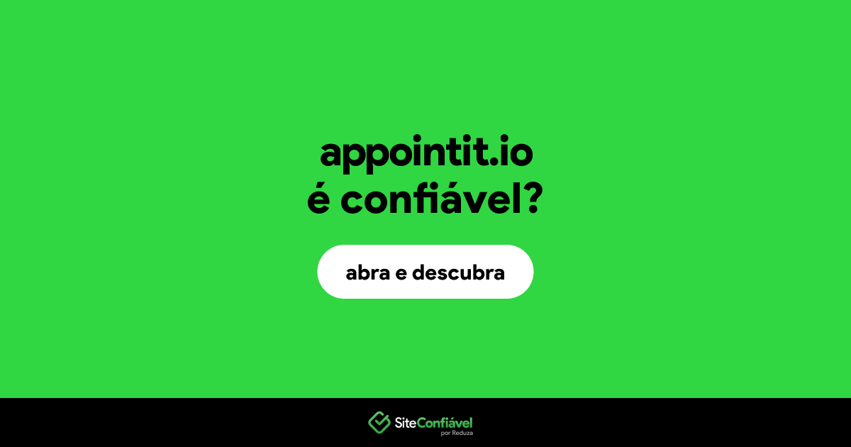 O site appointit.io é confiável?