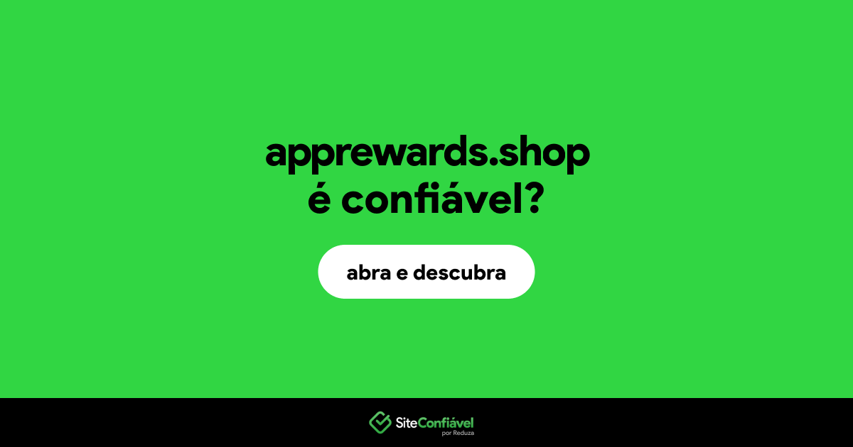 O site apprewards.shop é confiável?