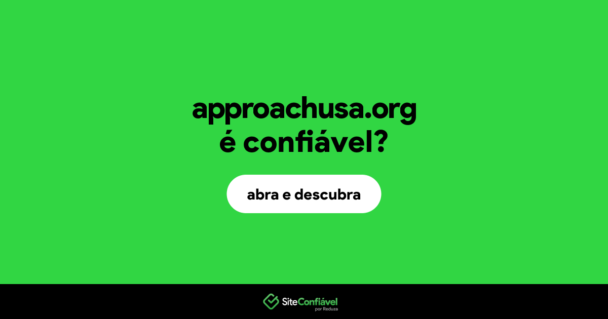 O site approachusa.org é confiável?