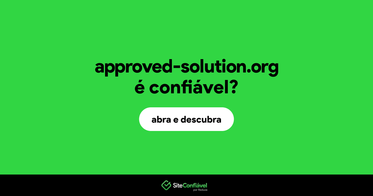 O site approved-solution.org é confiável?