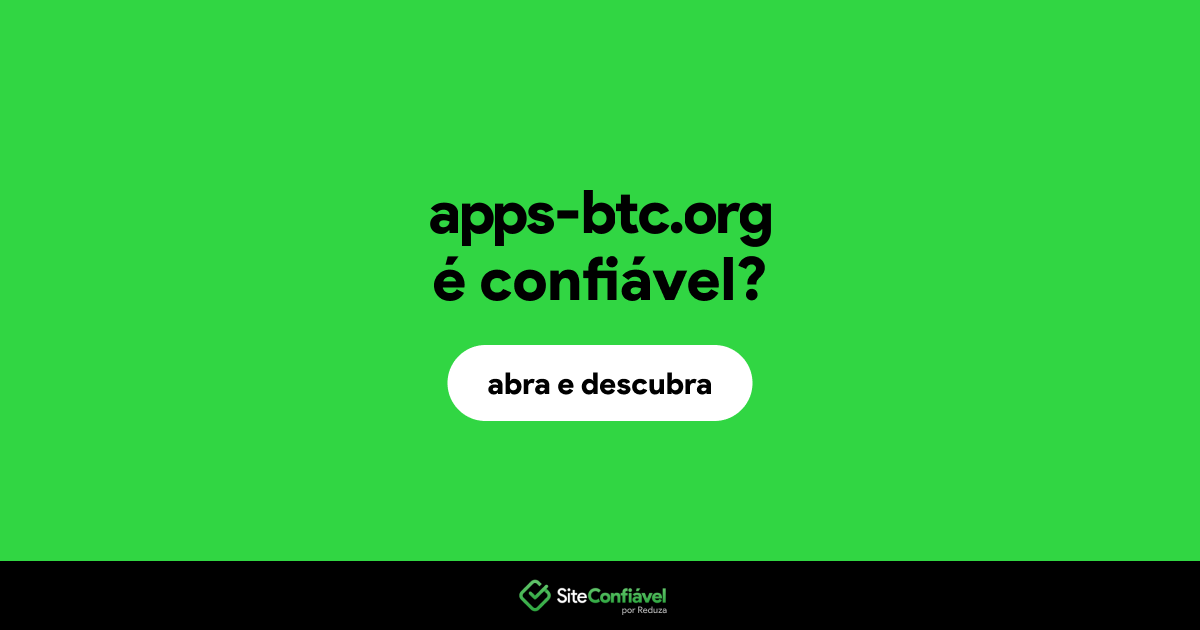 O site apps-btc.org é confiável?