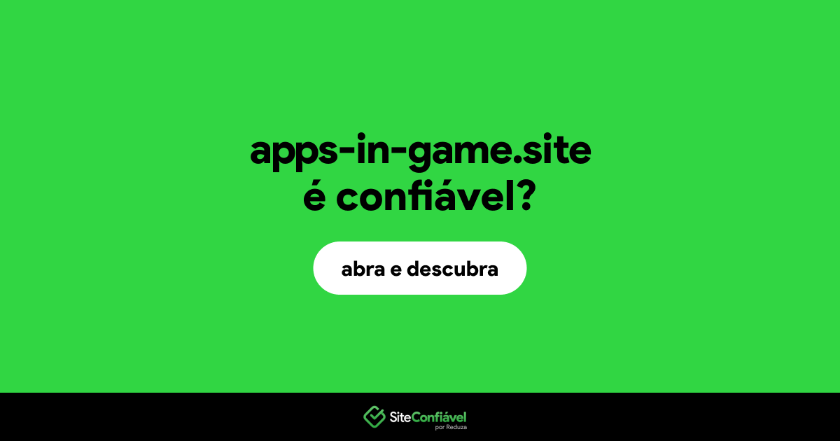 O site apps-in-game.site é confiável?