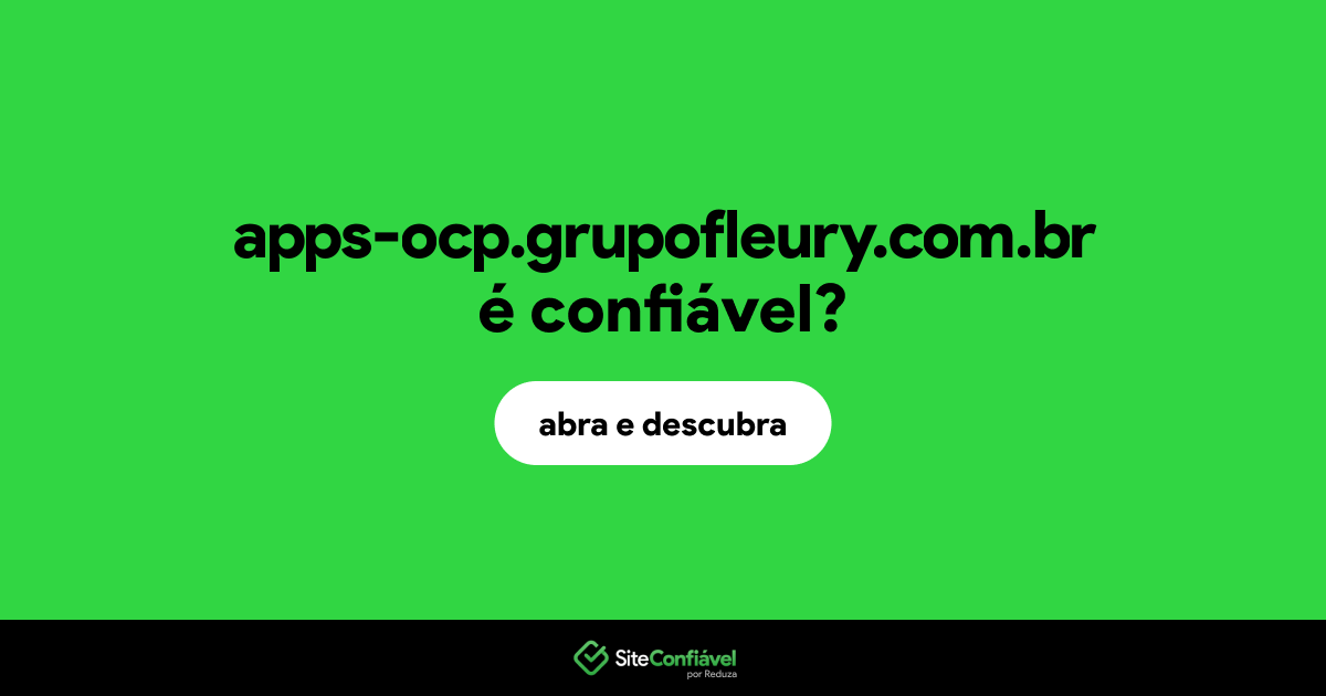 O site apps-ocp.grupofleury.com.br é confiável?