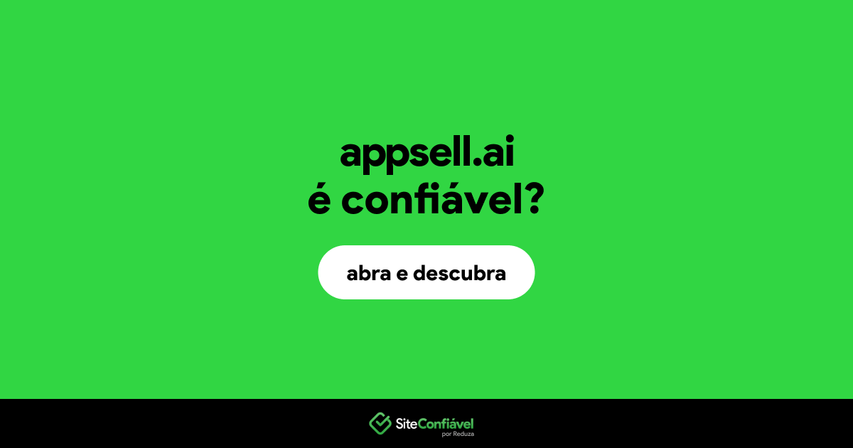 O site appsell.ai é confiável?