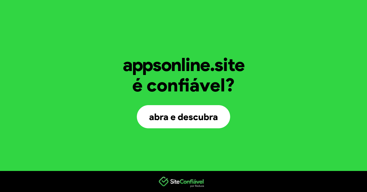 O site appsonline.site é confiável?