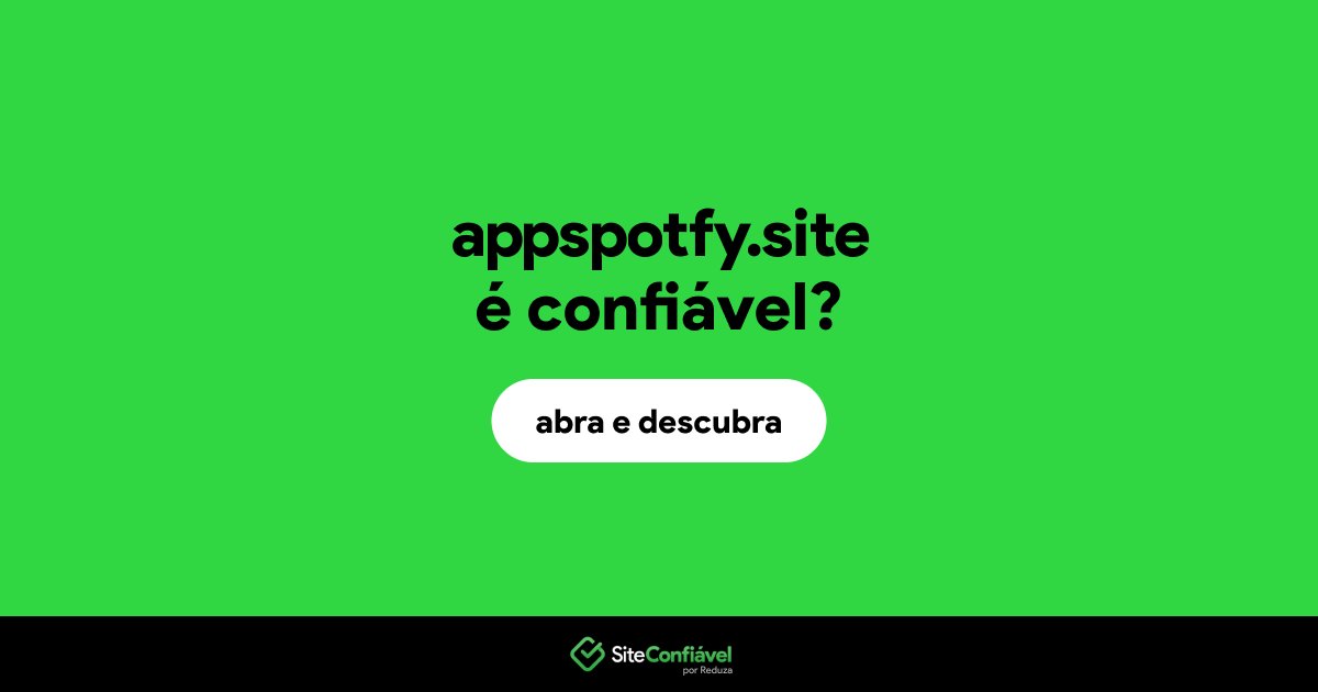 O site appspotfy.site é confiável?