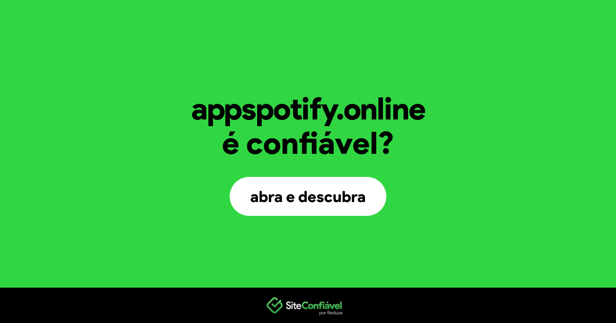 O site appspotify.online é confiável?