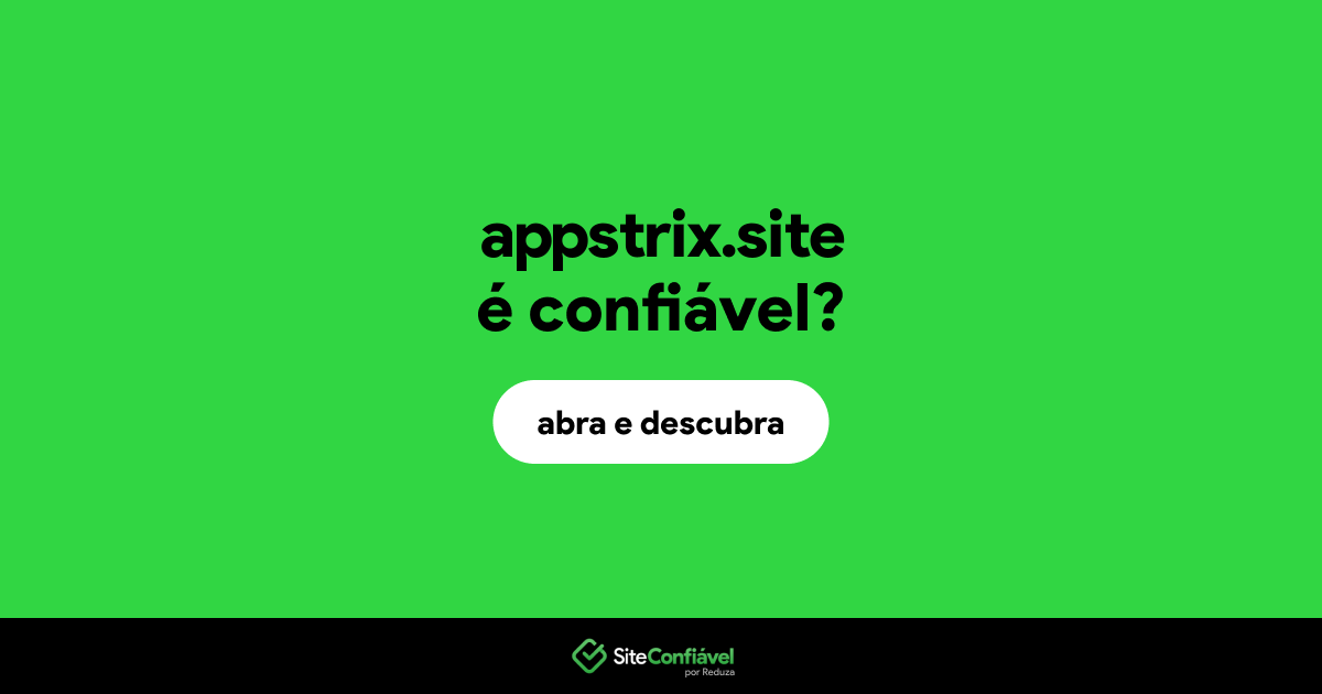 O site appstrix.site é confiável?