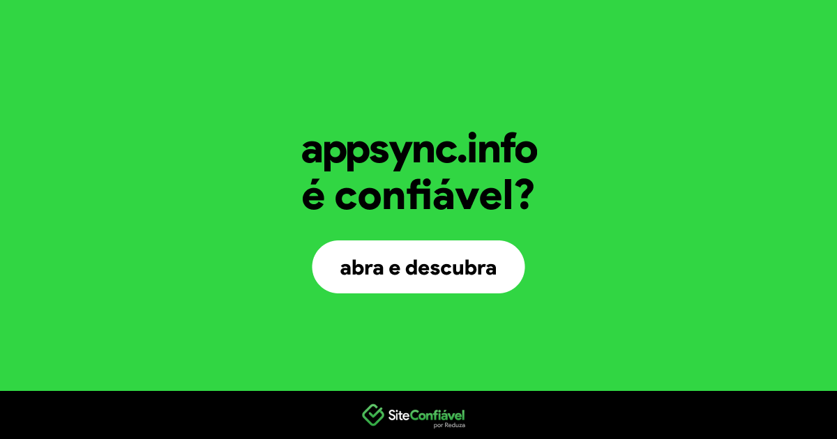 O site appsync.info é confiável?
