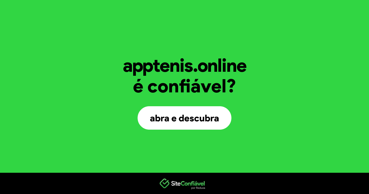 O site apptenis.online é confiável?