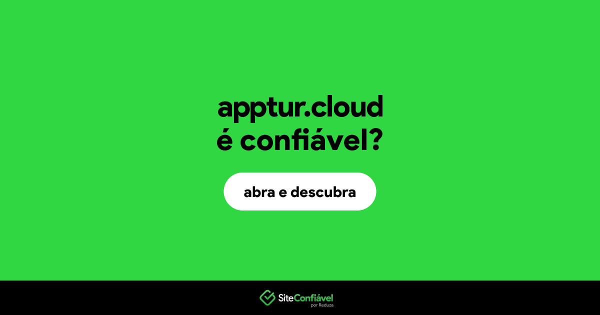 O site apptur.cloud é confiável?