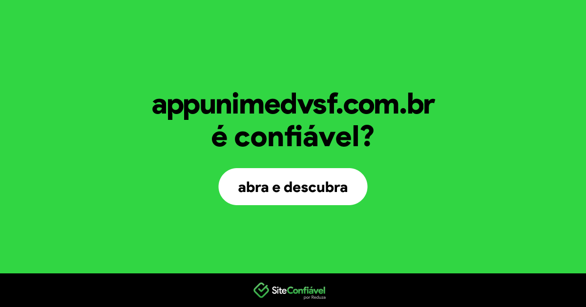O site appunimedvsf.com.br é confiável?