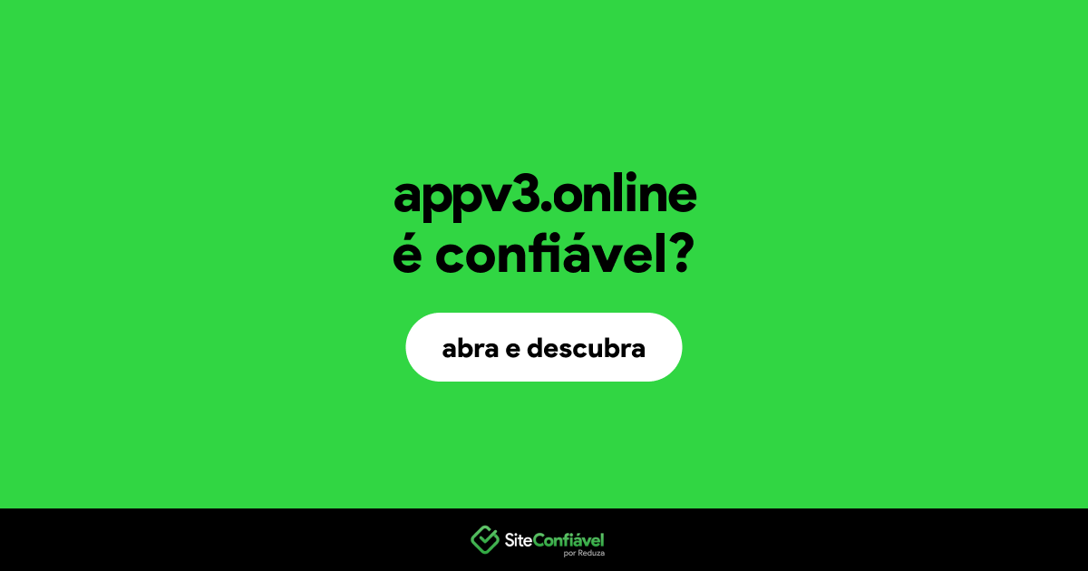 O site appv3.online é confiável?