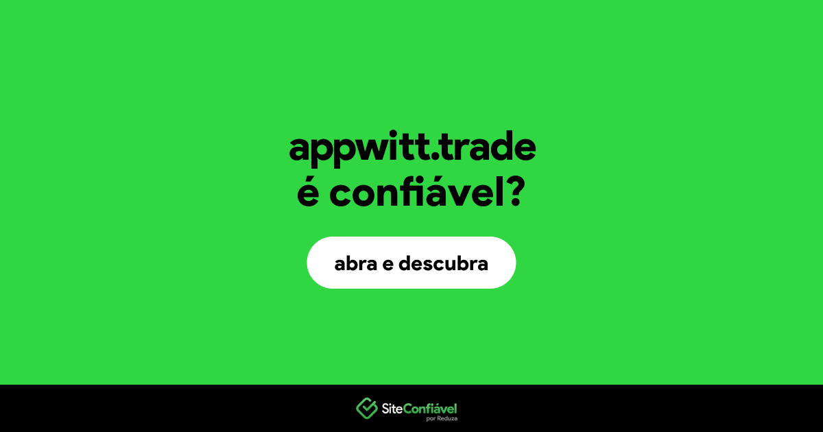 O site appwitt.trade é confiável?
