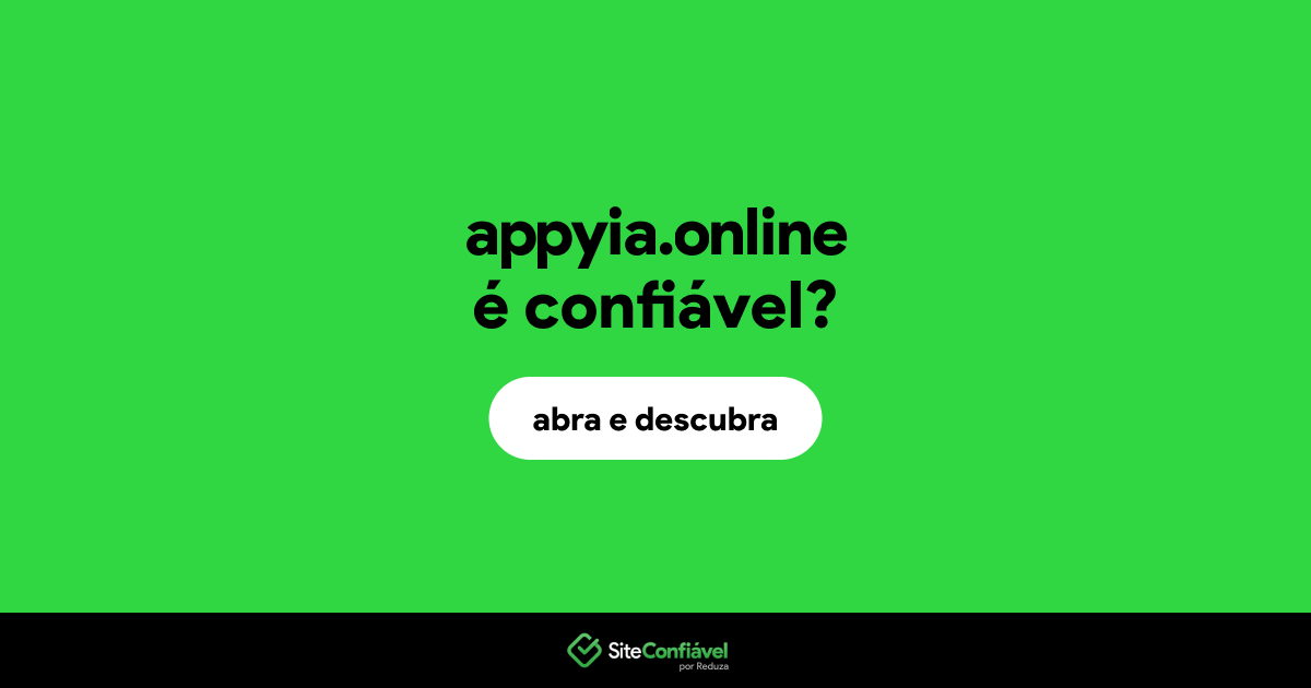 O site appyia.online é confiável?