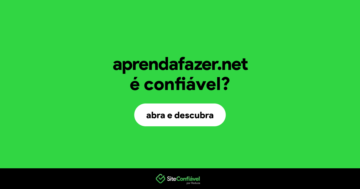 O site aprendafazer.net é confiável?