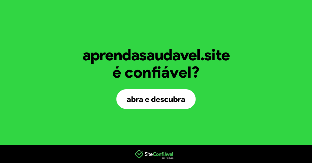 O site aprendasaudavel.site é confiável?