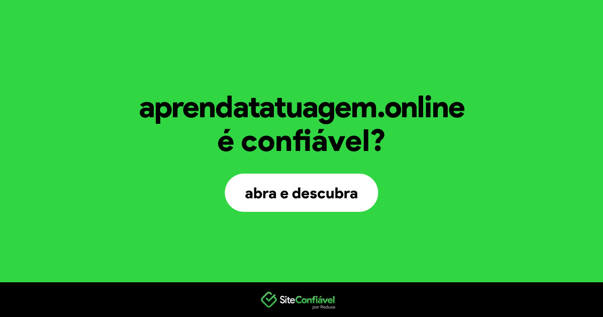 O site aprendatatuagem.online é confiável?