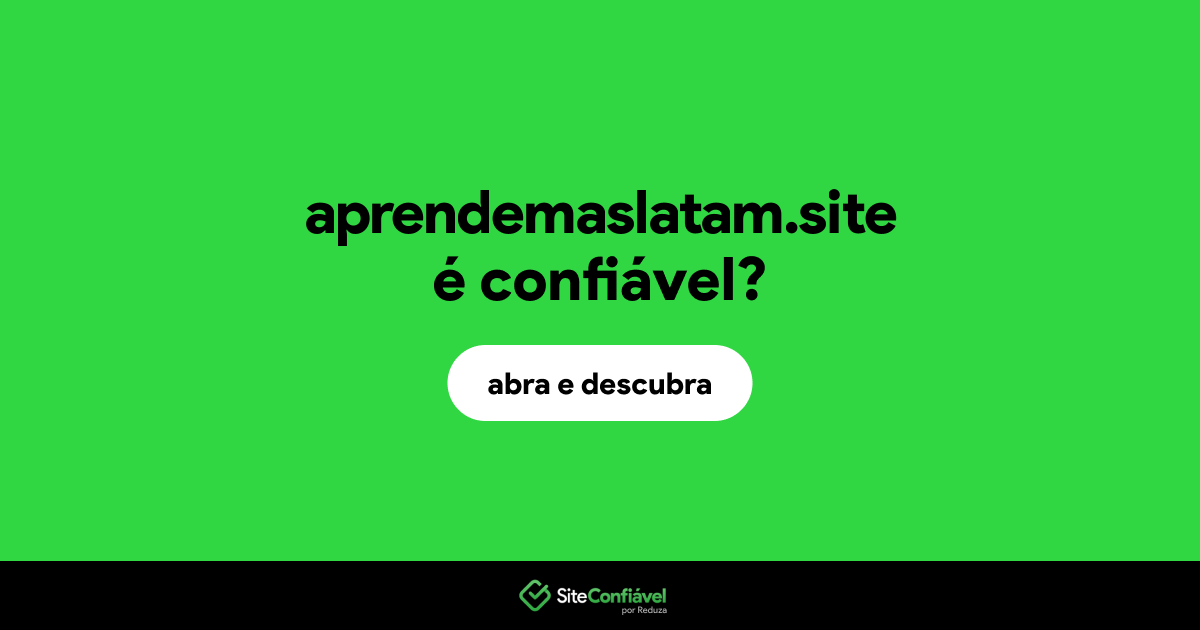 O site aprendemaslatam.site é confiável?