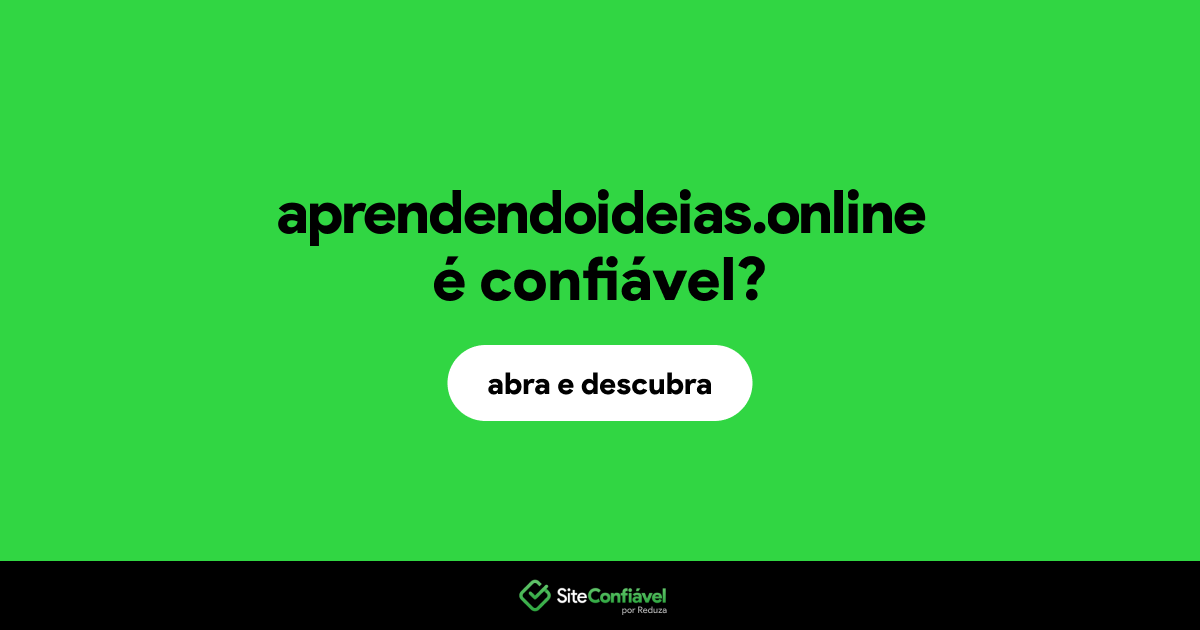 O site aprendendoideias.online é confiável?