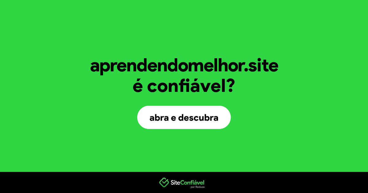 O site aprendendomelhor.site é confiável?