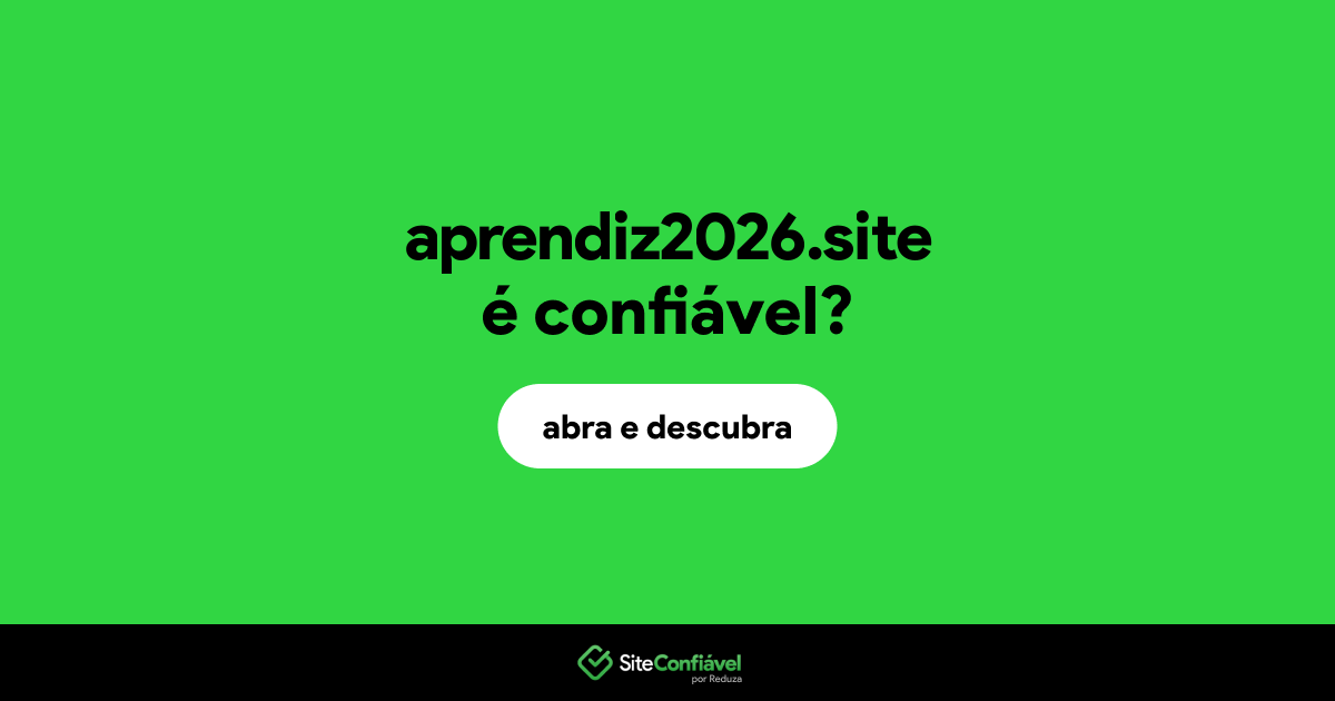 O site aprendiz2026.site é confiável?