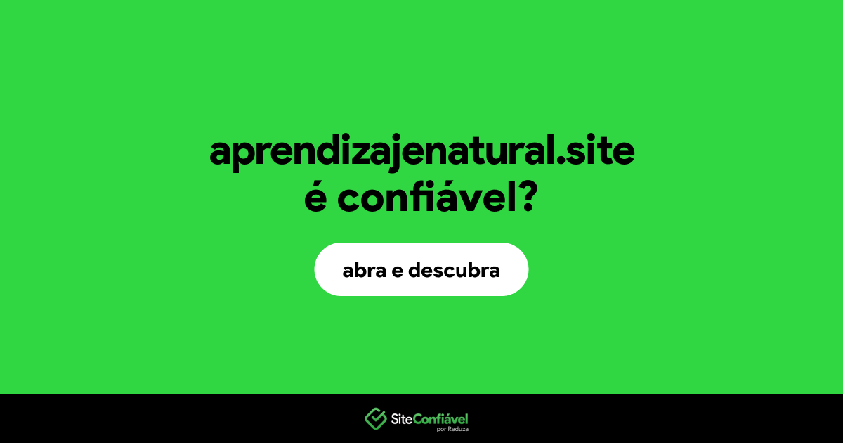 O site aprendizajenatural.site é confiável?