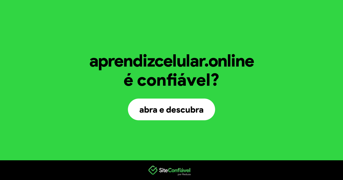 O site aprendizcelular.online é confiável?