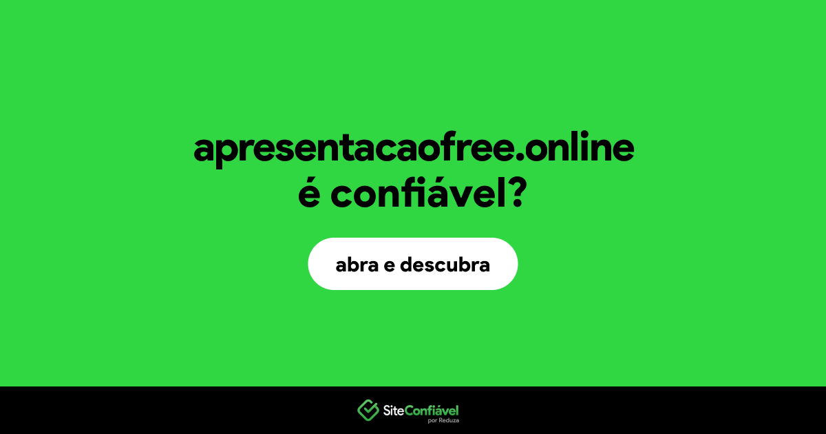 O site apresentacaofree.online é confiável?