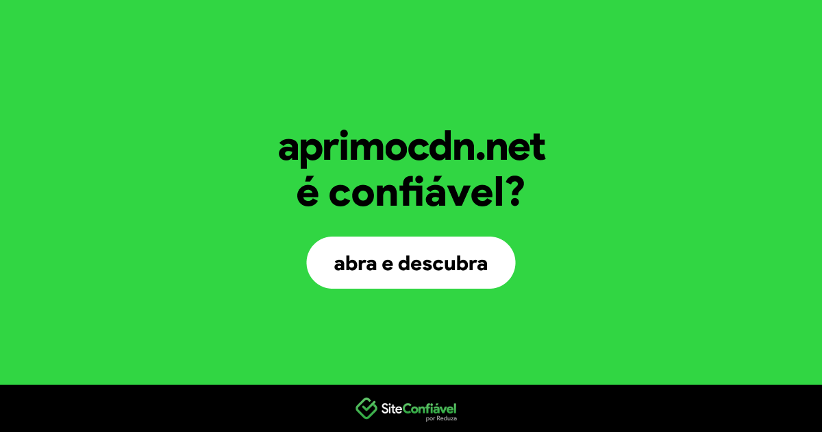 O site aprimocdn.net é confiável?