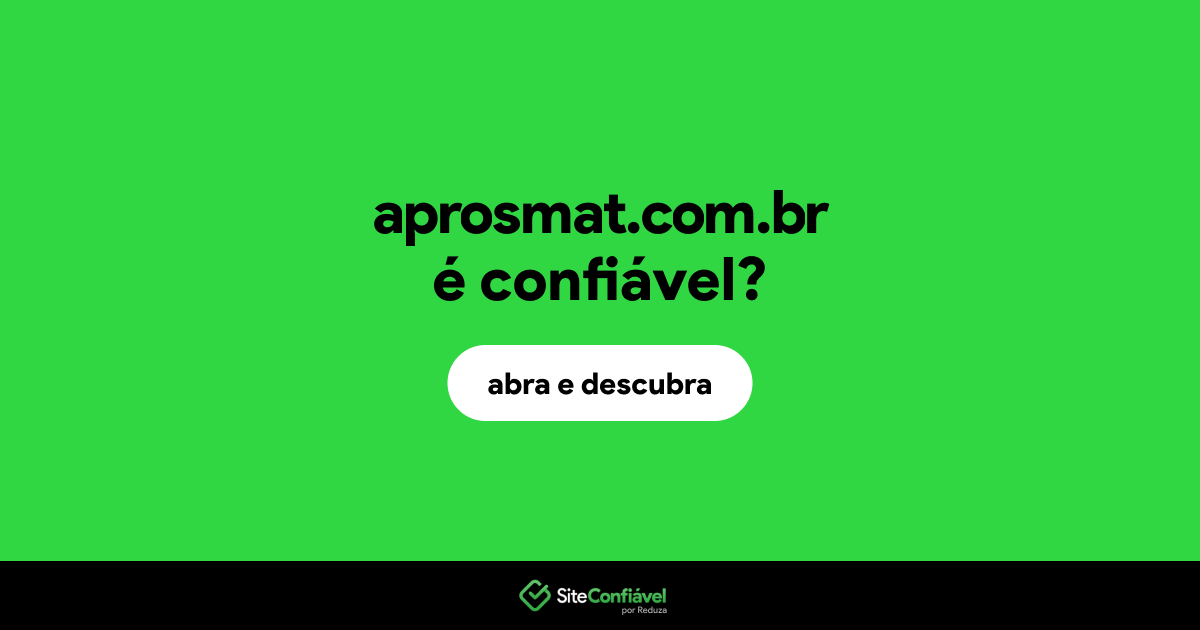 O site aprosmat.com.br é confiável?