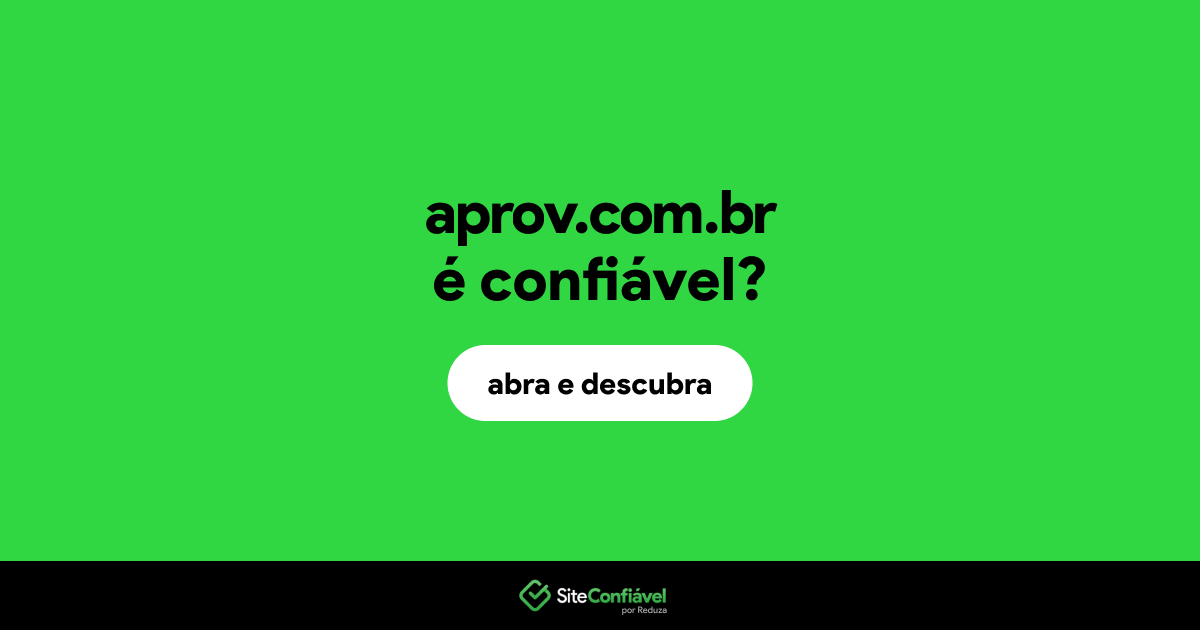 O site aprov.com.br é confiável?
