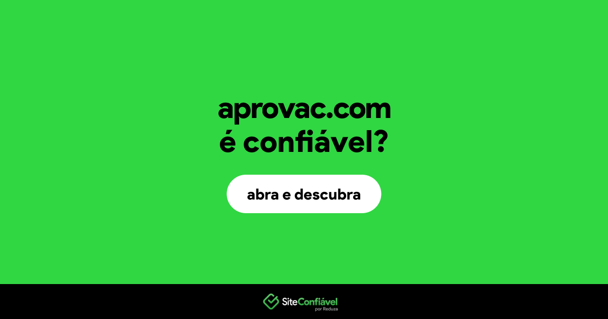 O site aprovac.com é confiável?