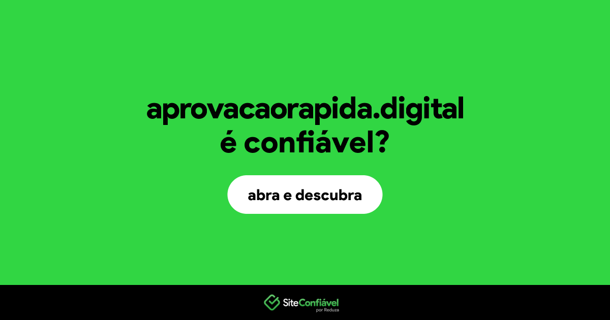 O site aprovacaorapida.digital é confiável?